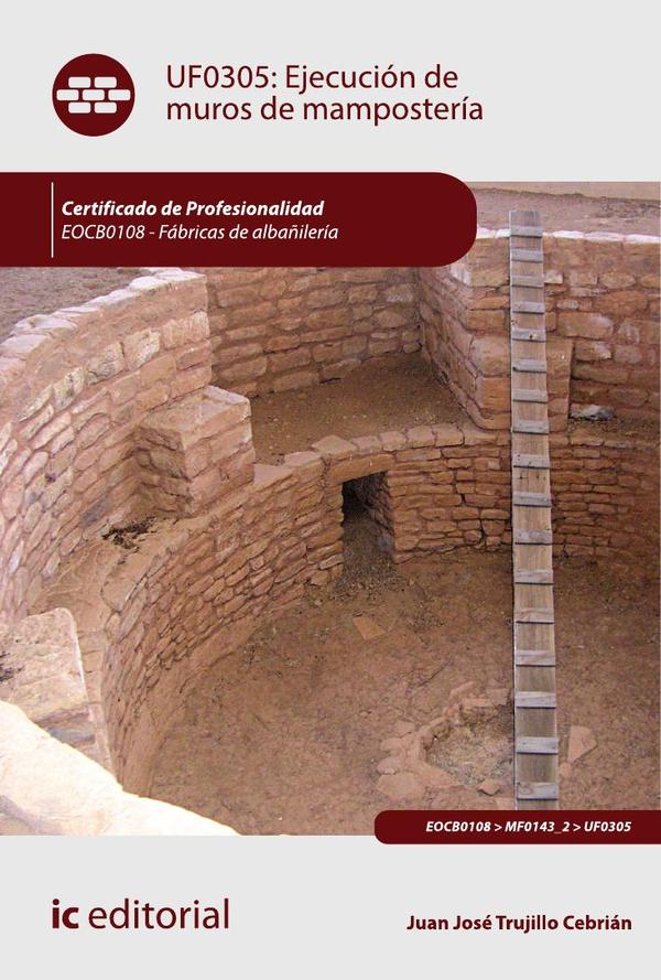 Ejecución de muros de mampostería. EOCB0108 - Fábricas de albañilería