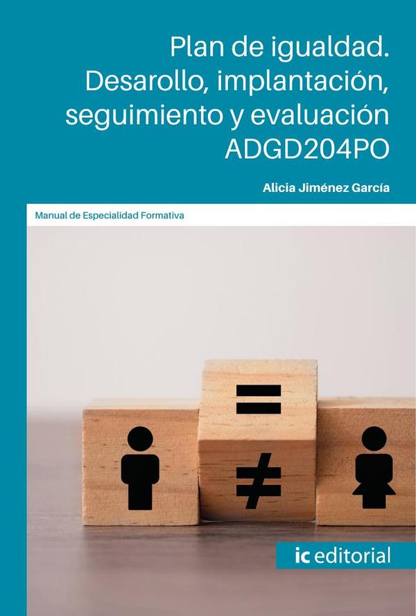 Plan de igualdad. Desarrollo, implantación, seguimiento y evaluación. ADGD204PO