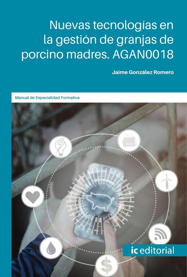 Nuevas tecnologías en la gestión de granjas de porcino madres. AGAN0018