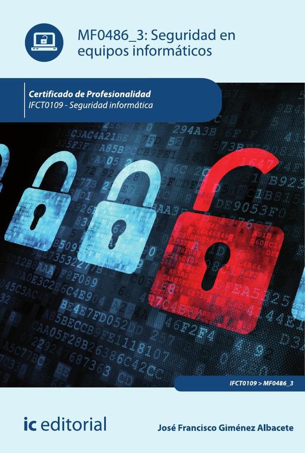 Seguridad en equipos informáticos. IFCT0109 - Seguridad informática