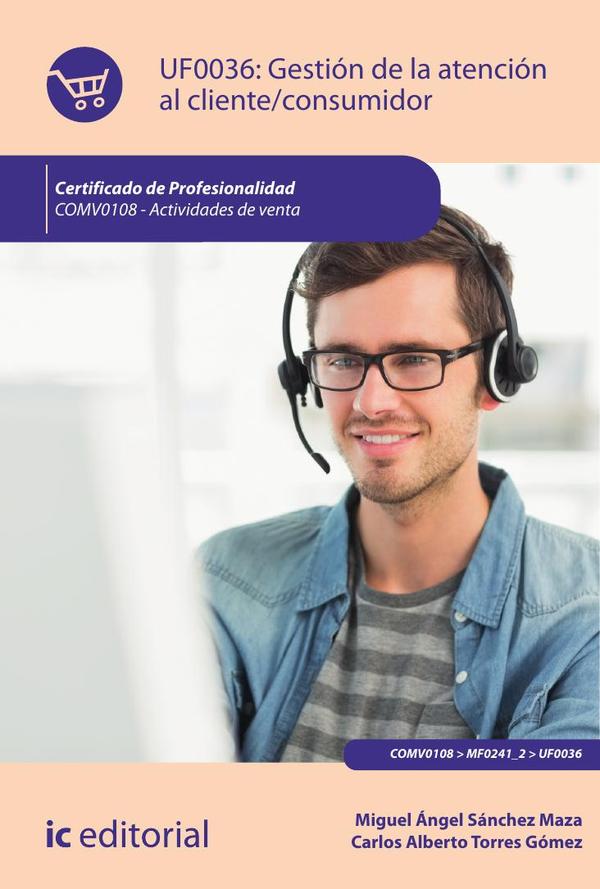 Gestión de la atención al cliente/consumidor. COMV0108 - Actividades de venta