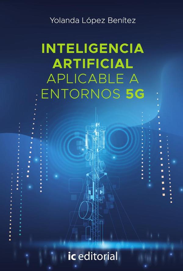 Inteligencia artificial aplicable a entornos 5G