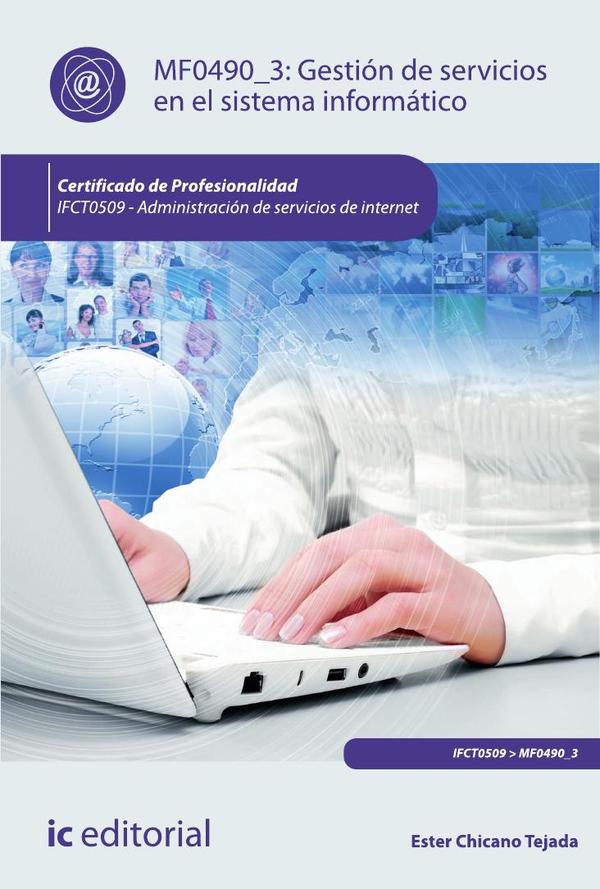 Gestión de servicios en el sistema informático. IFCT0509 - Administración de servicios de internet