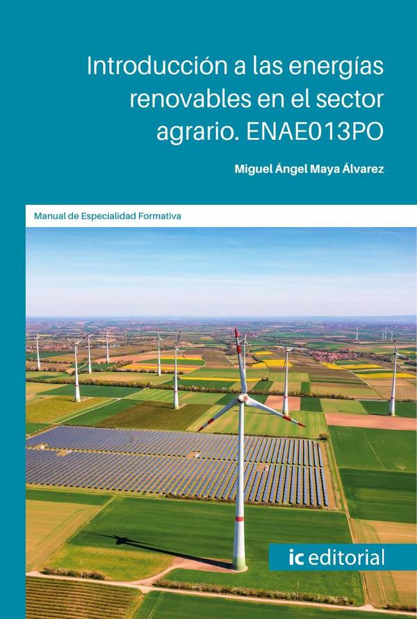 Introducción a las energías renovables en el sector agrario. ENAE013PO