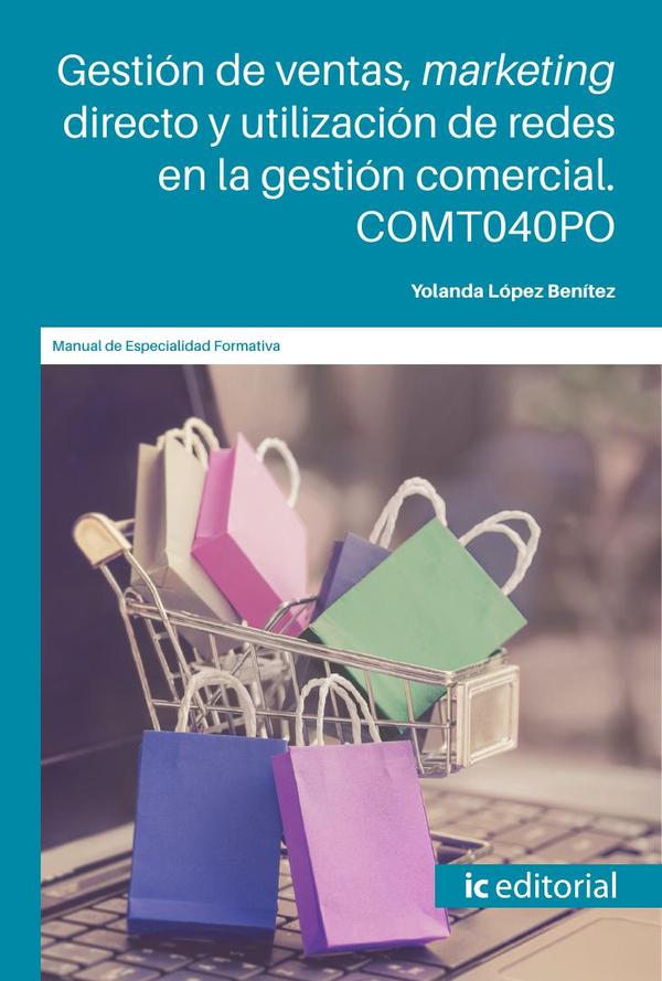 Gestión de ventas, marketing directo y utilización de redes en la gestión comercial. COMT040PO