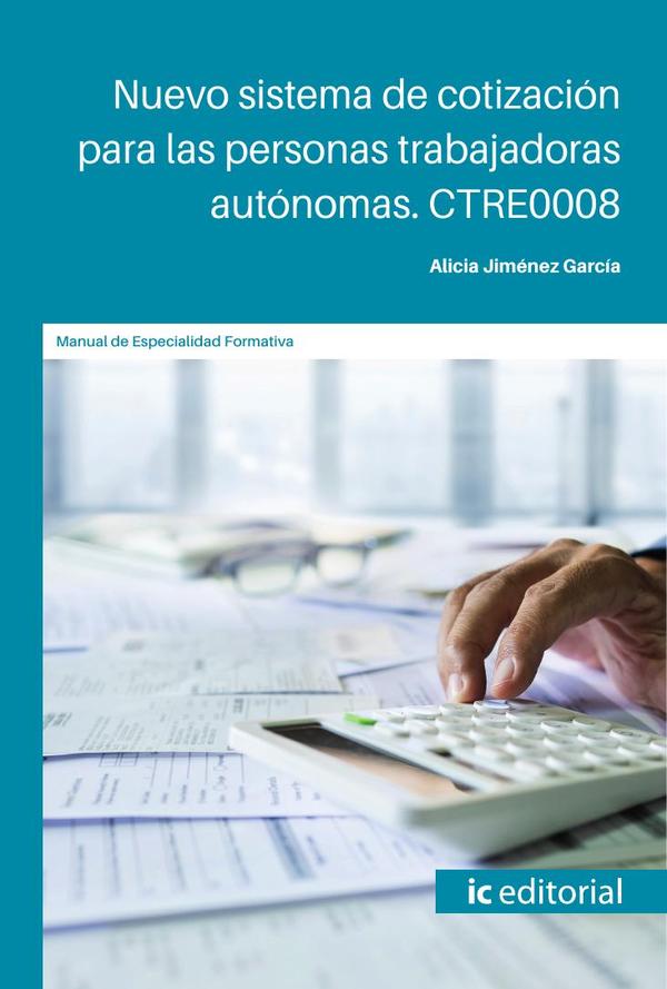 Nuevo sistema de cotización para las personas trabajadoras autónomas. CTRE0008