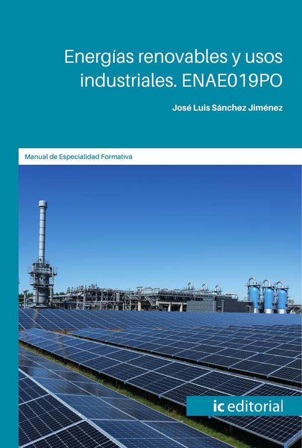 Energías renovables y usos industriales. ENAE019PO