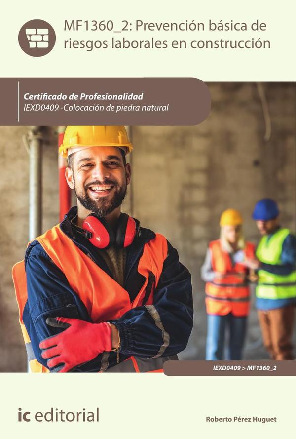 Prevención básica de riesgos laborales en construcción. IEXD0409 - Colocación de piedra natural