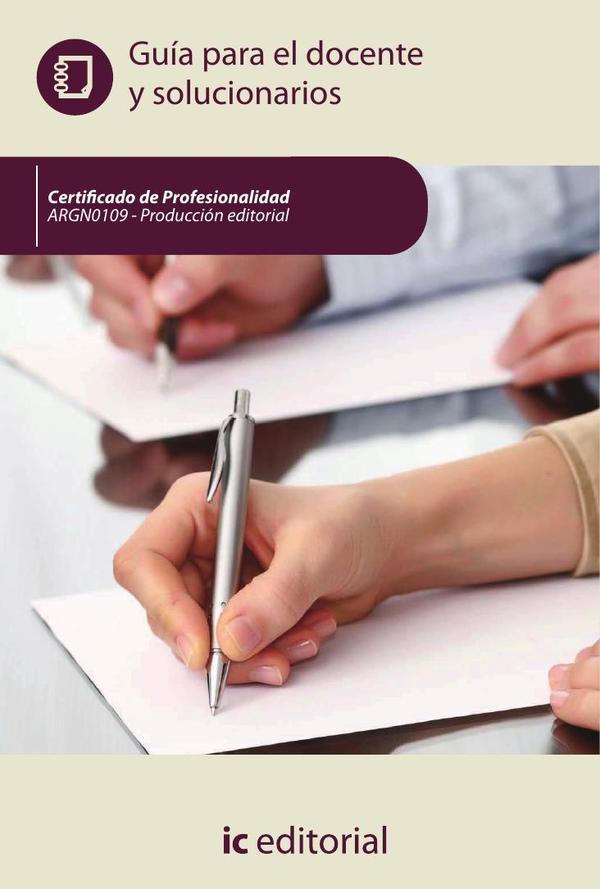 Producción editorial. ARGN0109 - Guía para el docente y solucionarios