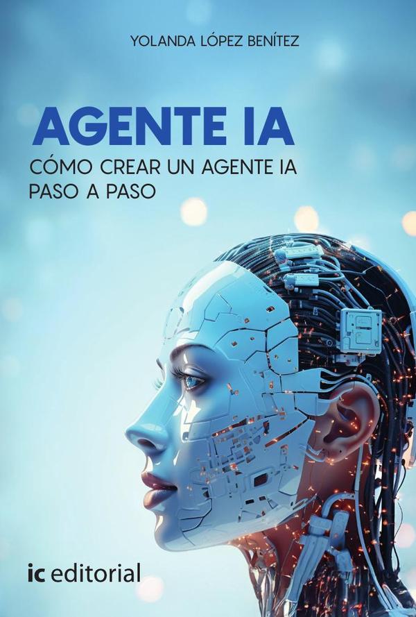 Agente IA. Cómo crear un agente IA paso a paso