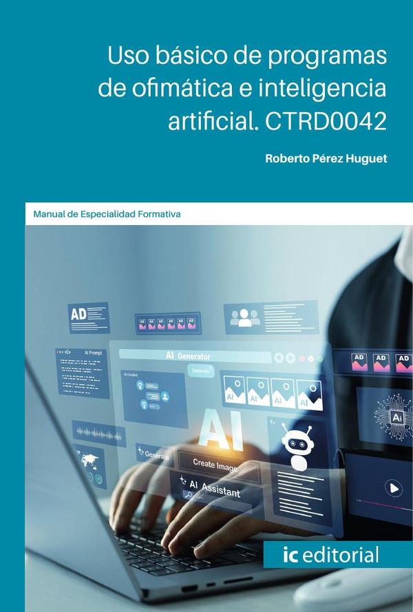 Uso básico de programas de ofimática e inteligencia artificial. CTRD0042