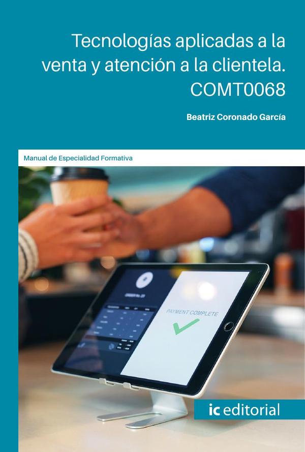 Tecnologías aplicadas a la venta y atención a la clientela. COMT0068