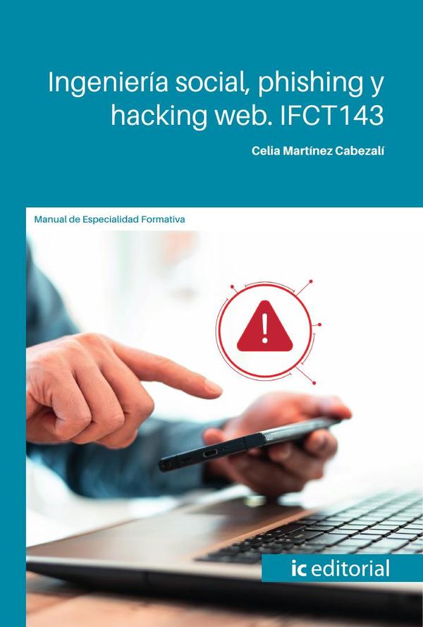 Ingeniería social, phishing y hacking web. IFCT143