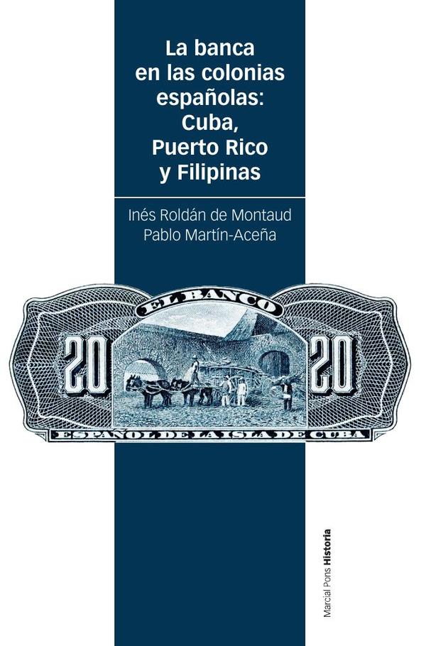 La banca en las colonias españolas: Cuba, Puerto Rico y Filipinas