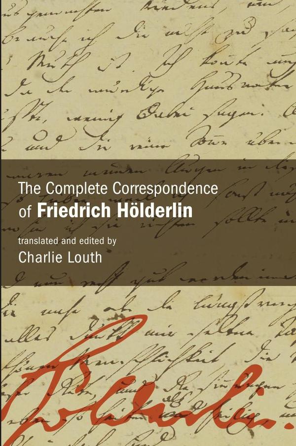 Complete Correspondence of Friedrich Hölderlin