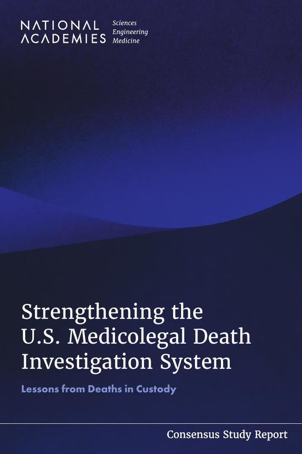 Strengthening the U.S. Medicolegal Death Investigation System
