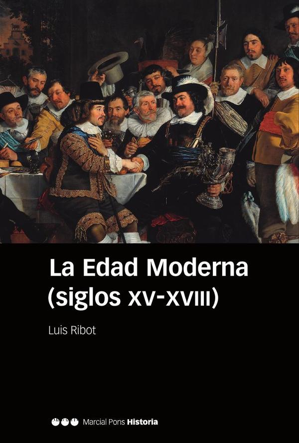 La Edad Moderna (siglos XV-XVIII)