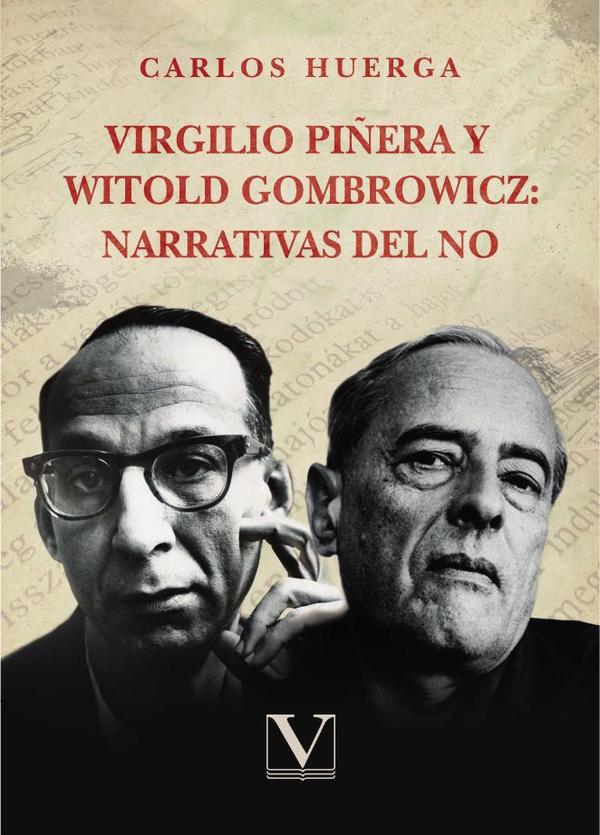 Virgilio Piñera y Witold Gombrowicz: narrativas del no
