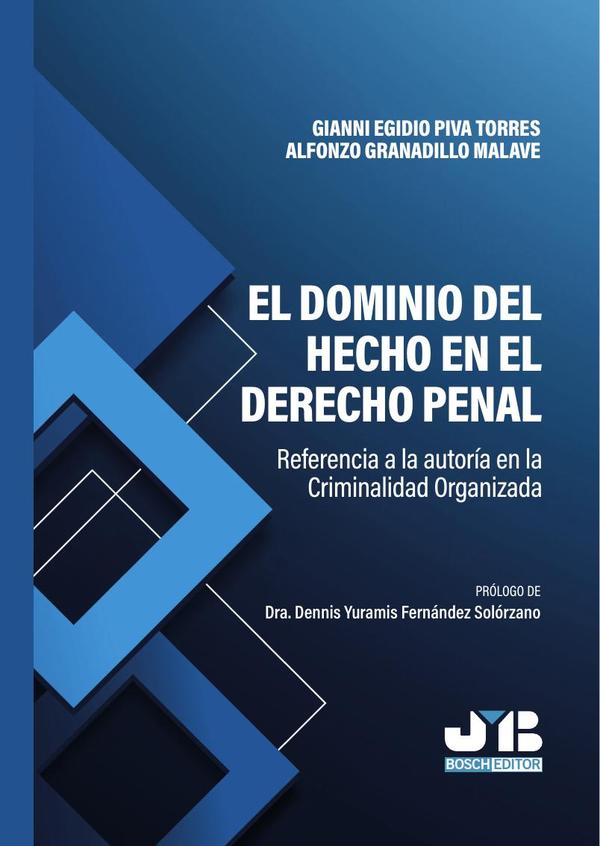 El dominio del hecho en el Derecho penal.