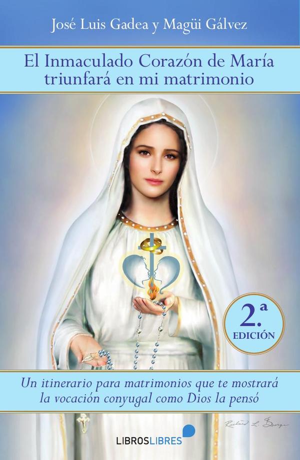 El Inmaculado corazón de María triunfará en mi matrimonio