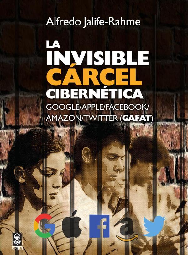 La invisible cárcel cibernética