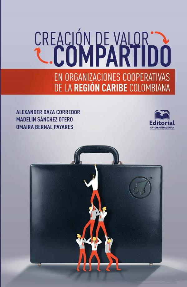 Creación de valor compartido en organizaciones cooperativas de la región Caribe colombiana