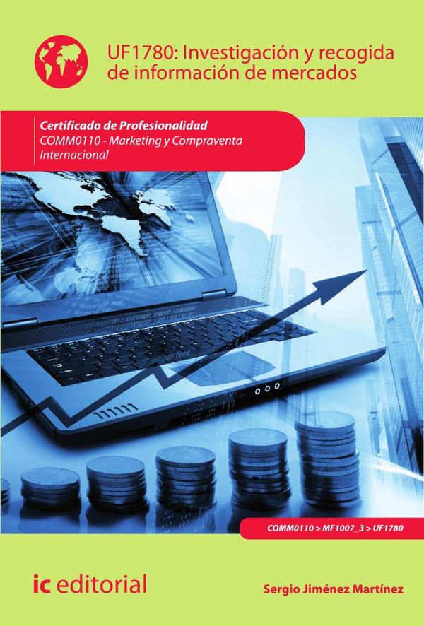 Investigación y recogida de información de mercados. COMM0110 - Marketing y compraventa internacional