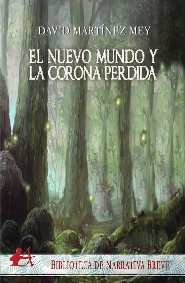 El nuevo mundo y la corona perdida