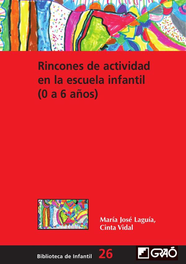 Rincones de actividad en la escuela infantil (0-6 años)